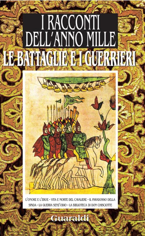 Cover of the book Le battaglie e i guerrieri by AA VV, Guaraldi