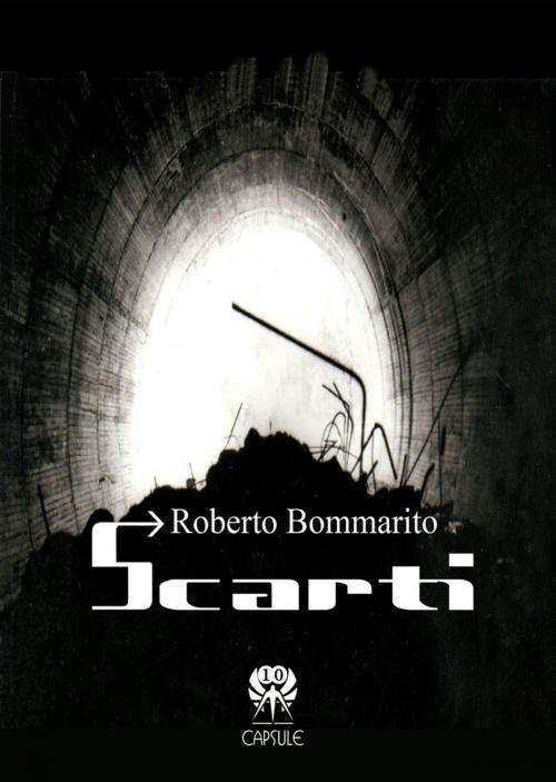 Cover of the book Scarti by Roberto Bommarito, Kipple Officina Libraria
