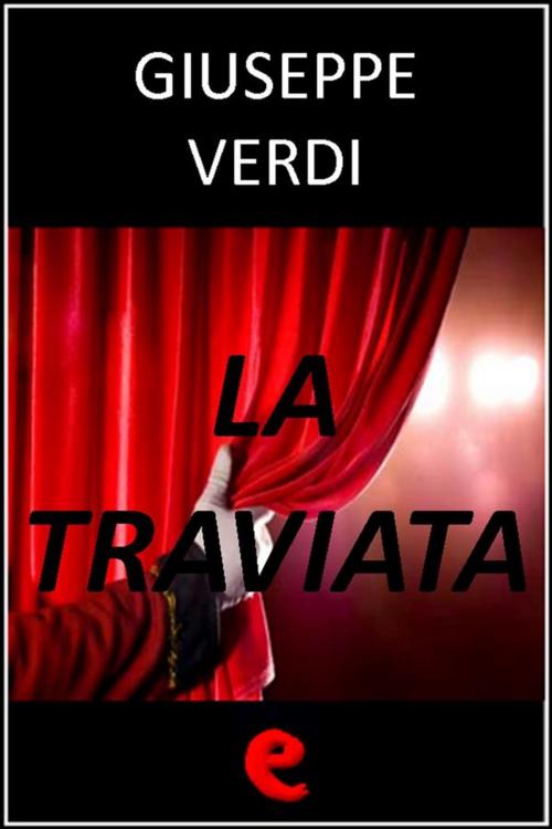 Cover of the book La Traviata by Giuseppe Verdi, Francesco Maria Piave, Kitabu