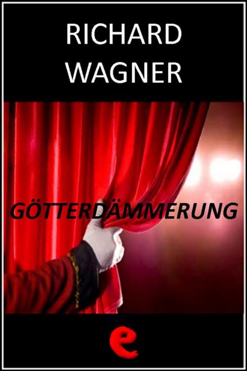 Cover of the book Götterdämmerung (Il Crepuscolo degli Dei) by Richard Wagner, Kitabu