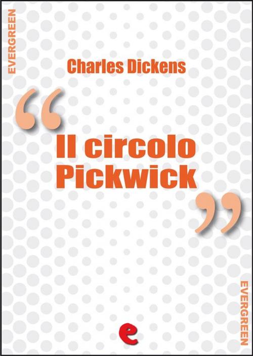 Cover of the book Il Circolo Pickwick (The Pickwick Papers) by Charles Dickens, Kitabu