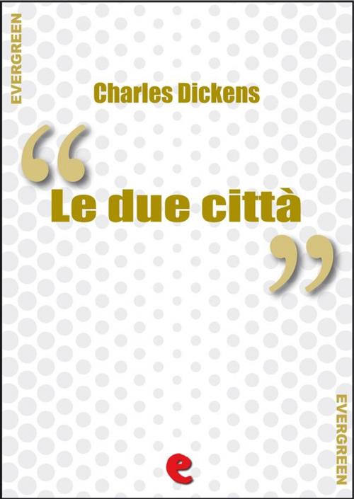 Cover of the book Le Due Città (A Tale of Two Cities) by Charles Dickens, Kitabu