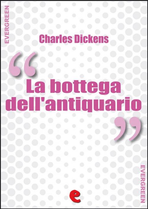 Cover of the book La Bottega dell'Antiquario (The Old Curiosity Shop) by Charles Dickens, Kitabu