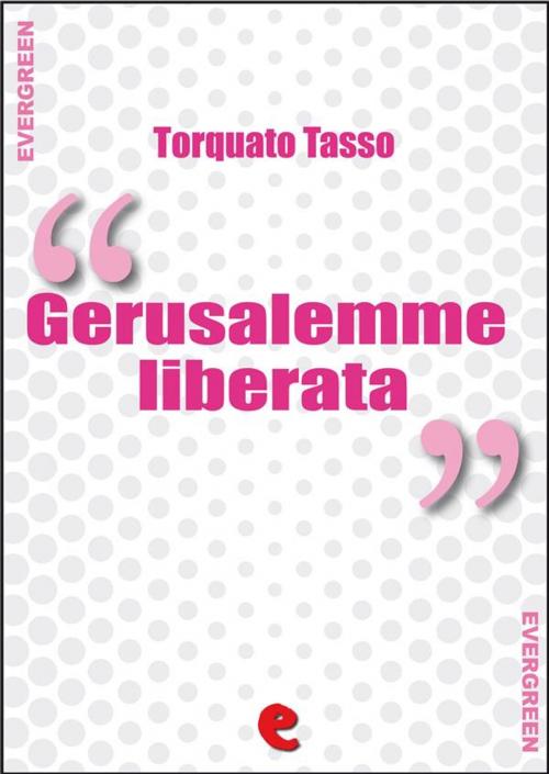 Cover of the book La Gerusalemme Liberata by Torquato Tasso, Kitabu