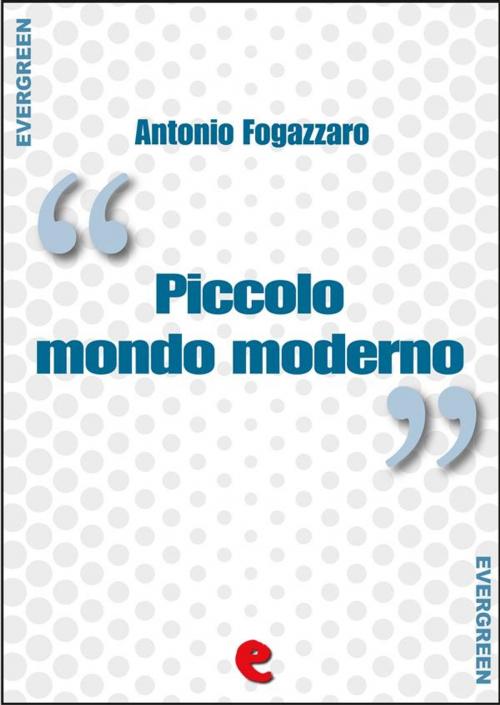 Cover of the book Piccolo Mondo Moderno by Antonio Fogazzaro, Kitabu