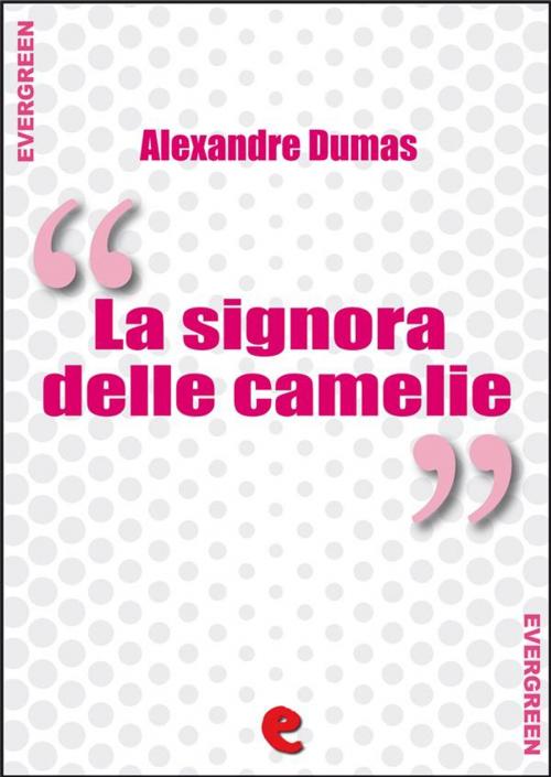 Cover of the book La Signora delle Camelie by Alexandre Dumas, Kitabu