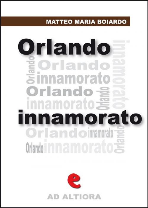 Cover of the book Orlando Innamorato by Matteo Maria Boiardo, Kitabu