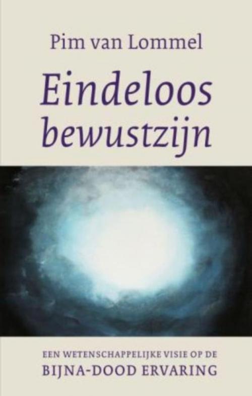 Cover of the book Eindeloos bewustzijn by Pim van Lommel, VBK Media
