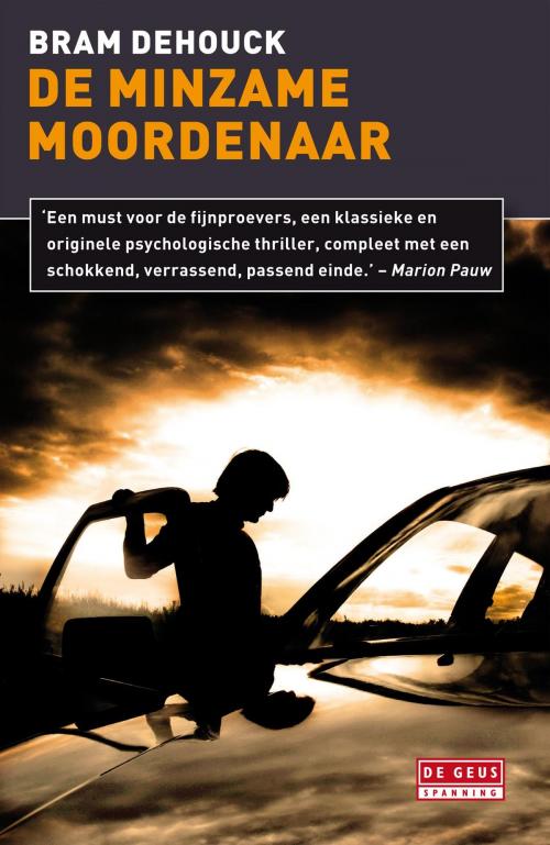 Cover of the book De minzame moordenaar by Bram Dehouck, Singel Uitgeverijen