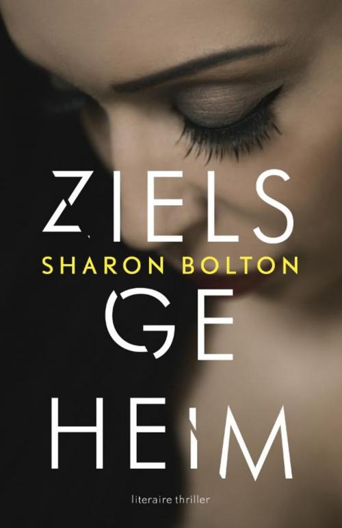 Cover of the book Zielsgeheim by Sharon Bolton, Bruna Uitgevers B.V., A.W.