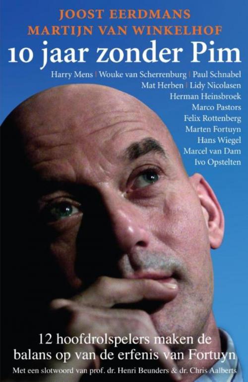 Cover of the book 10 jaar zonder Pim by Joost Eerdmans, Martijn van Winkelhof, Karakter Uitgevers BV