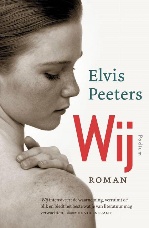 Cover of the book Wij by Elvis Peeters, Podium b.v. Uitgeverij