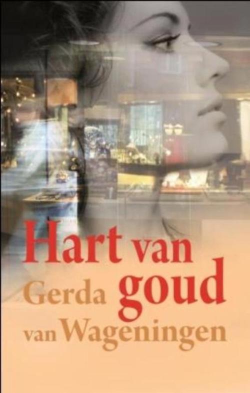 Cover of the book Hart van goud by Gerda van Wageningen, VBK Media