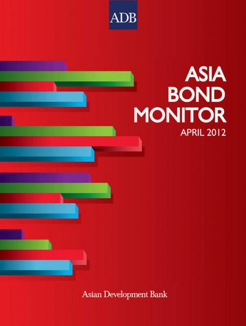 Cover of the book Asia Bond Monitor April 2012 by Asian Development Bank, Asian Development Bank