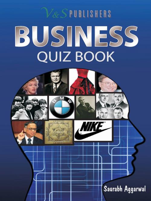 Cover of the book Business Quiz Book by Saurabh Aggarwal, V&S Publishers
