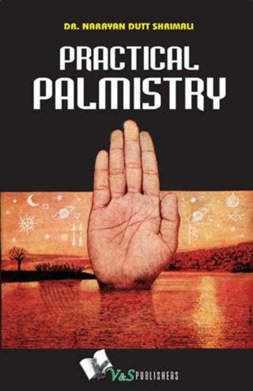 Cover of the book Practical Palmistry by Dr. Narayan Dutt Shrimali, V&S Publishers