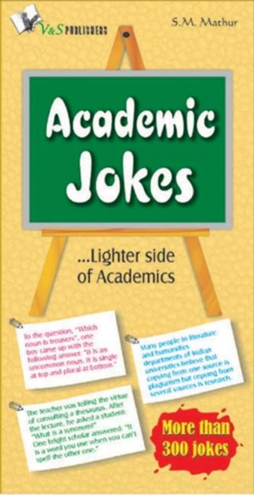 Cover of the book Academic Jokes by S. M. Mathur, V&S Publishers