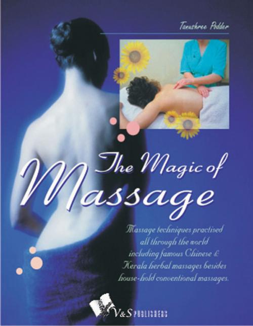 Cover of the book The Magic of Massage by Tanushree Podder, V&S Publishers