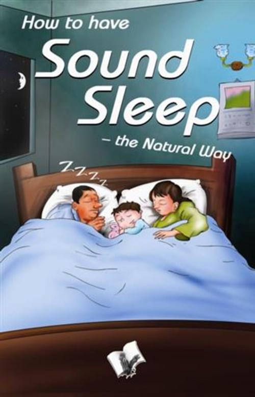 Cover of the book How to have Sound Sleep - The Natural Way by Dr. A. K. Sethi, V&S Publishers