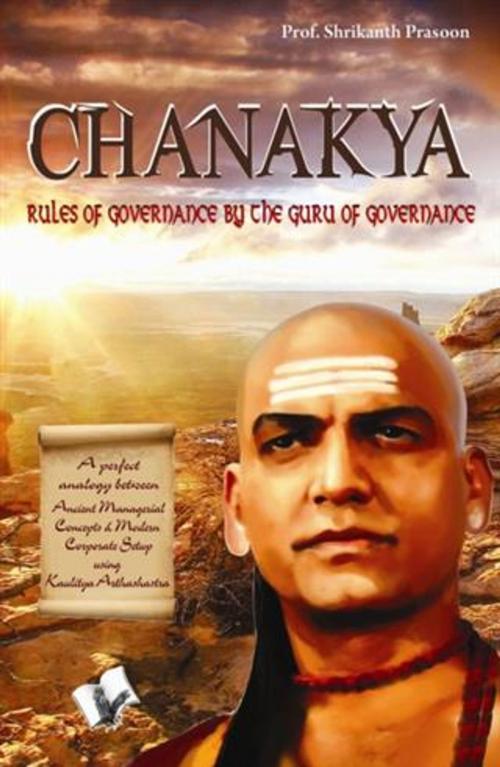 Cover of the book Chanakya by Prof. Shrikant Prasoon, V&S Publishers