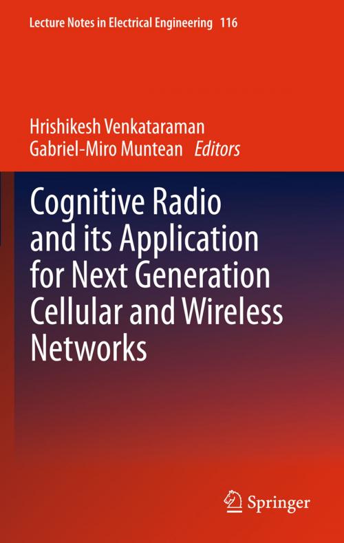 Cover of the book Cognitive Radio and its Application for Next Generation Cellular and Wireless Networks by , Springer Netherlands