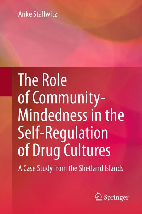 Cover of the book The Role of Community-Mindedness in the Self-Regulation of Drug Cultures by Anke Stallwitz, Springer Netherlands