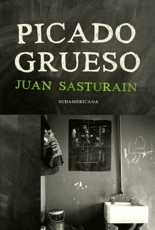 Cover of the book Picado grueso by Juan Sasturain, Penguin Random House Grupo Editorial Argentina