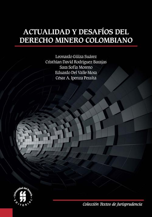 Cover of the book Actualidad y desafíos del derecho minero colombiano by Varios autores, Editorial Universidad del Rosario
