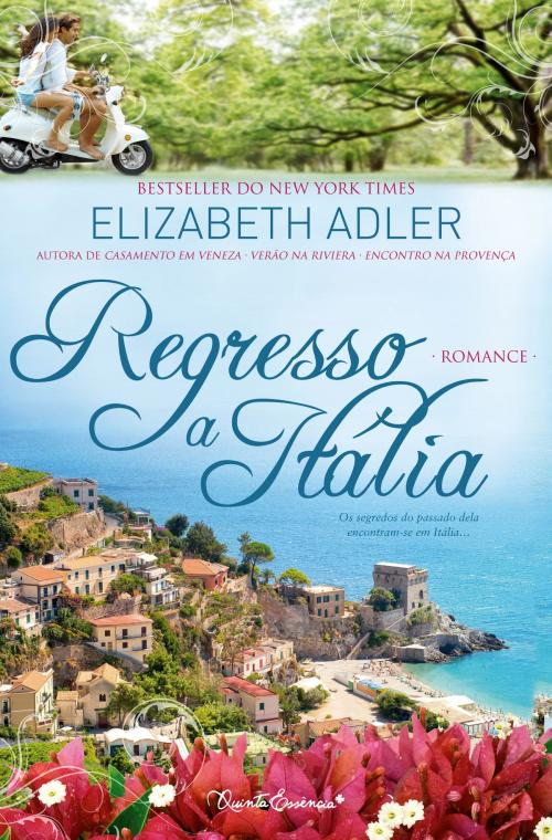 Cover of the book Regresso a Itália by ELIZABETH ADLER, QUINTA ESSÊNCIA