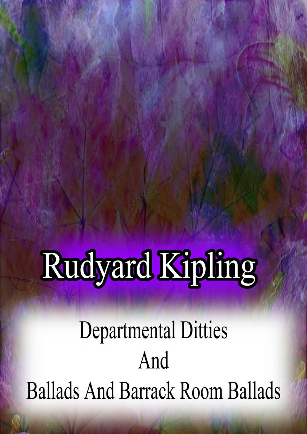 Big bigCover of Departmental Ditties And Ballads And Barrack Room Ballads