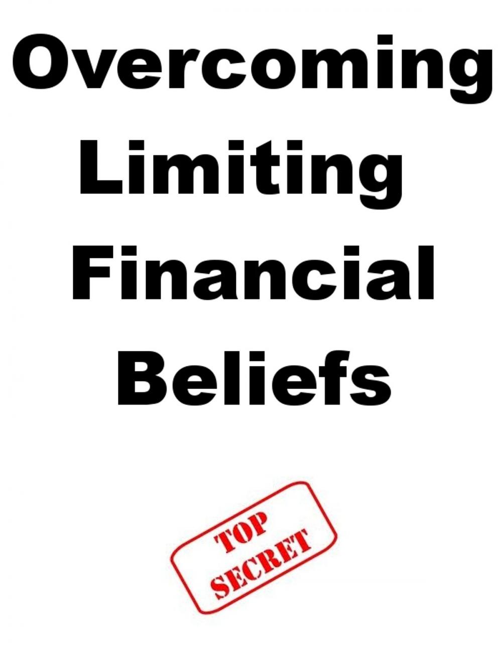 Big bigCover of Overcoming Limiting Financial Beliefs