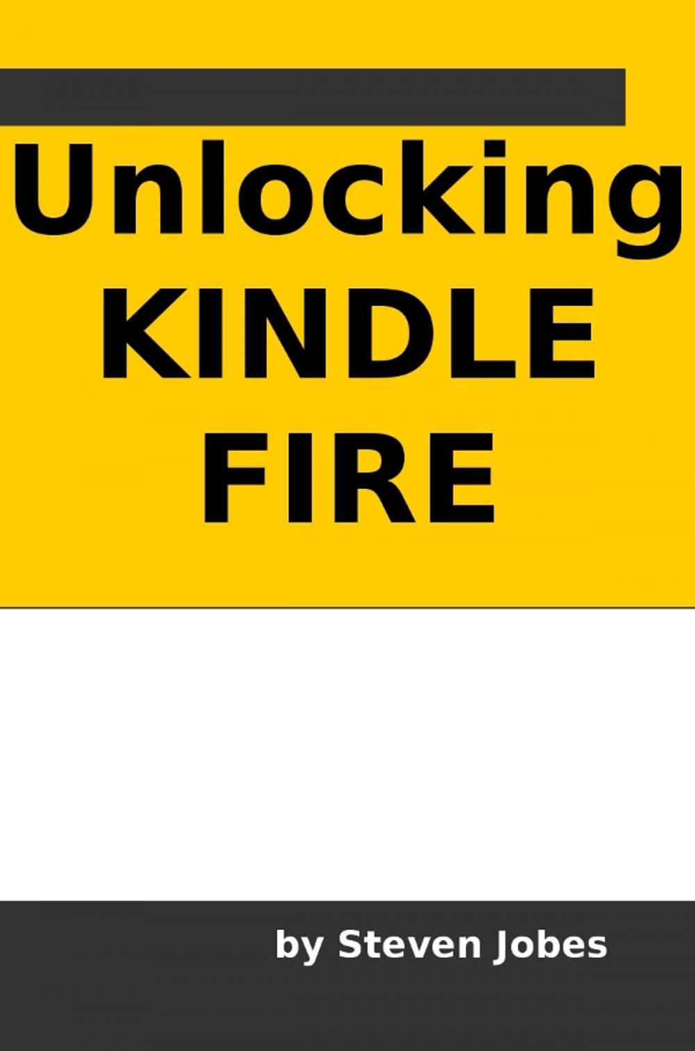 Big bigCover of Unlocking Kindle Fire