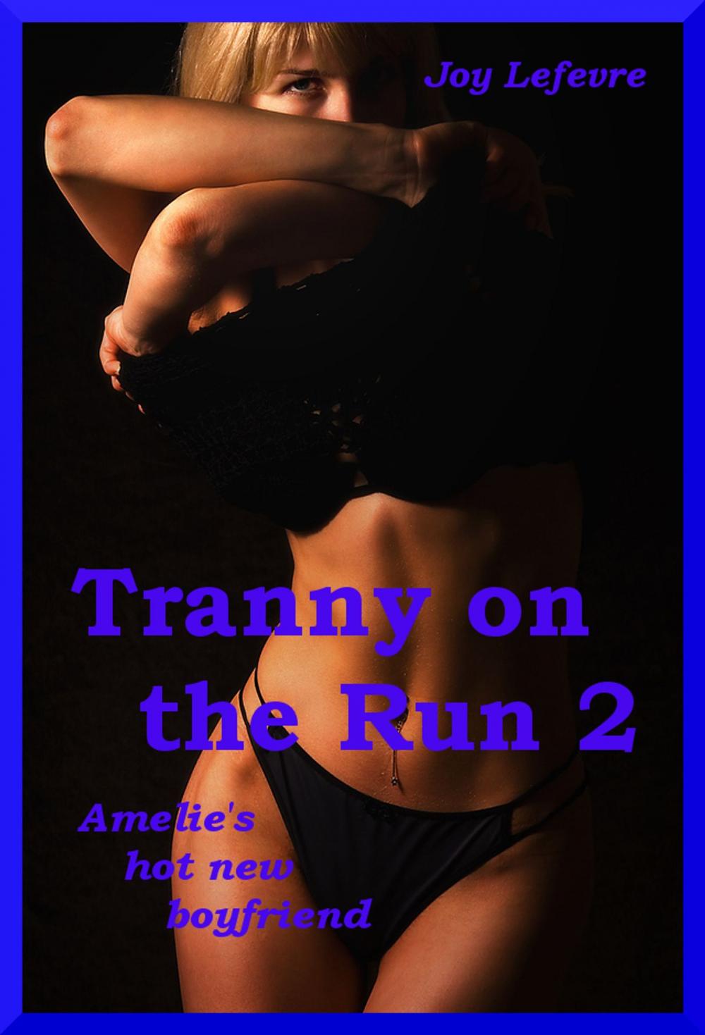 Big bigCover of Tranny on the Run 2: Amelie's hot new boyfriend