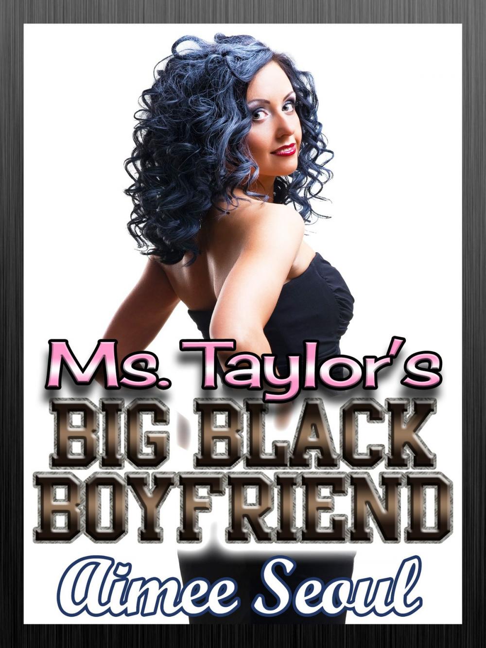 Big bigCover of Ms. Taylor's Big Black Boyfriend