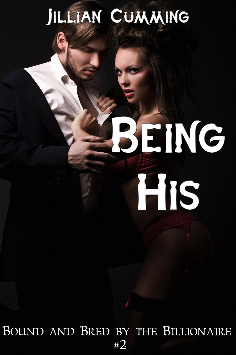 Big bigCover of Being His (Bound and Bred by the Billionaire #2)