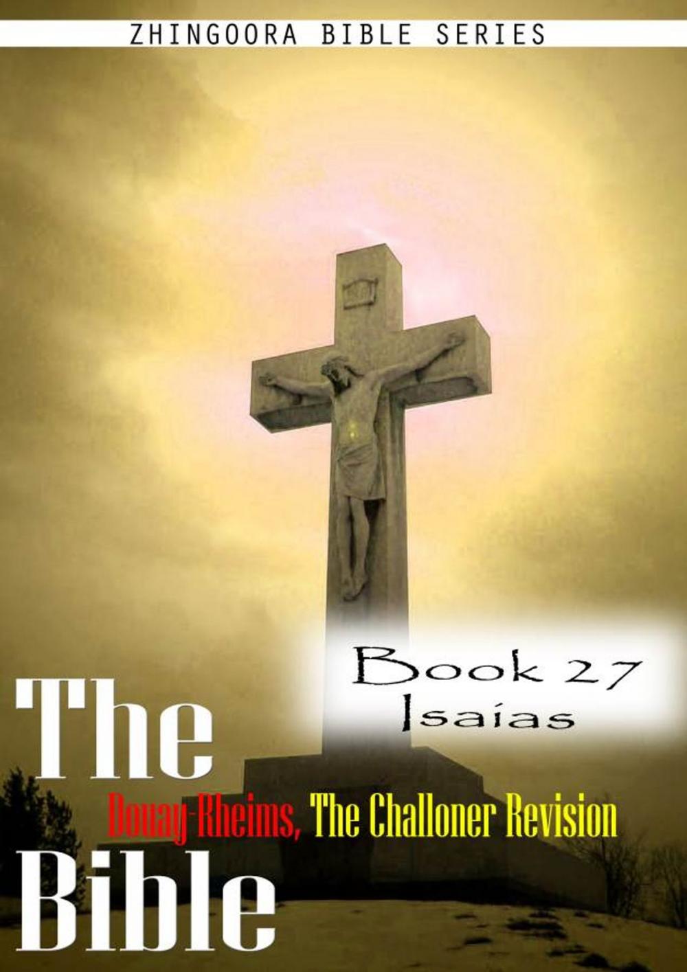 Big bigCover of The Bible Douay-Rheims, the Challoner Revision,Book 27 Isaias