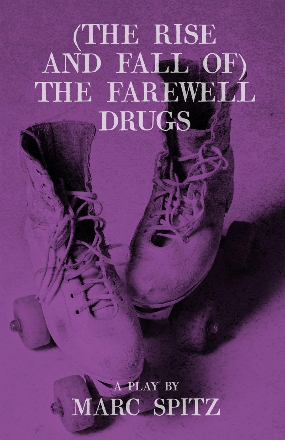 Big bigCover of (The Rise and Fall of) The Farewell Drugs