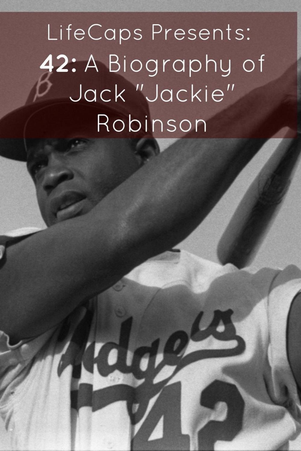 Big bigCover of 42: A Biography of Jack "Jackie" Robinson