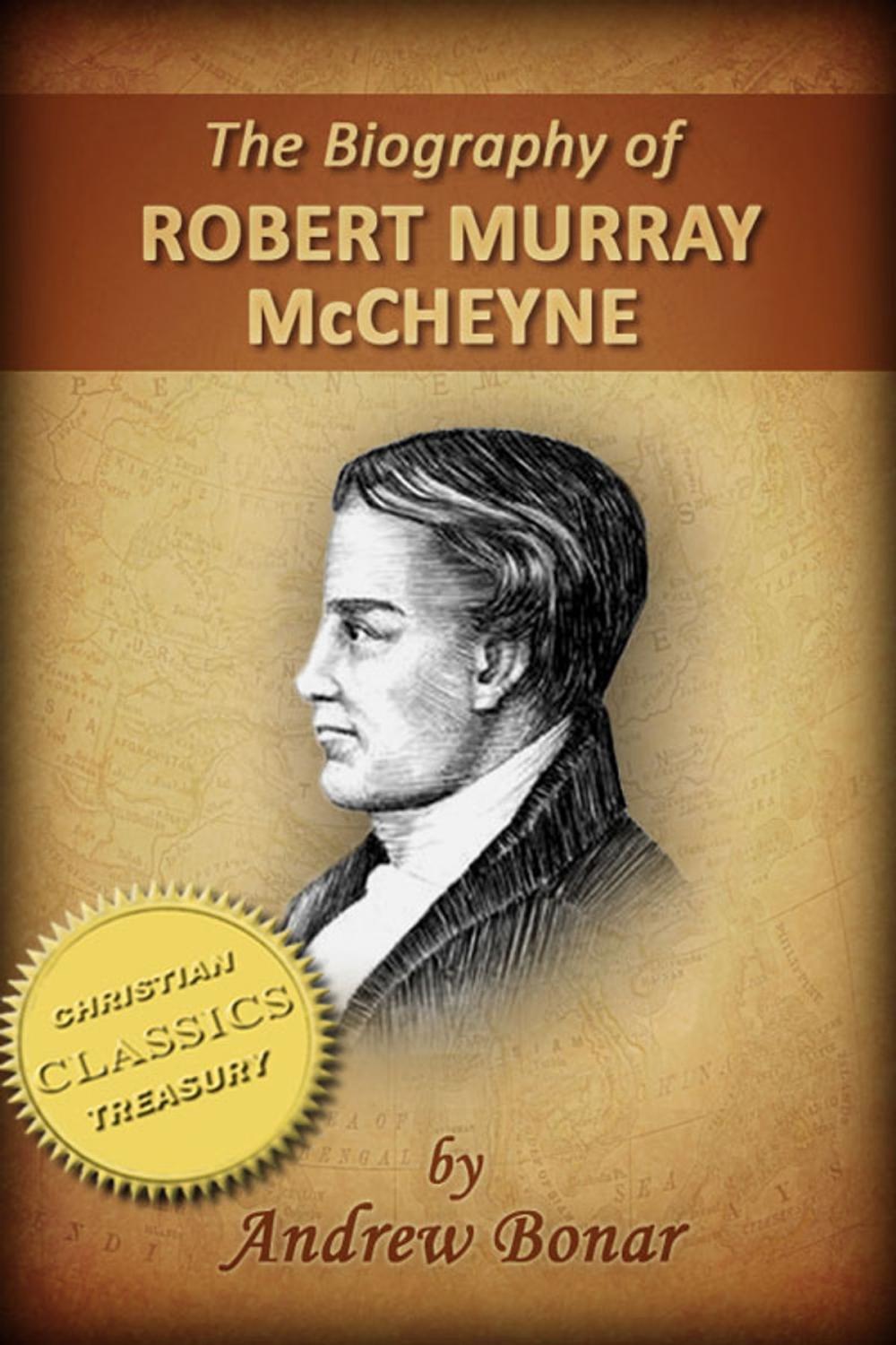 Big bigCover of The Biography of Robert Murray McCheyne (Illustrated)