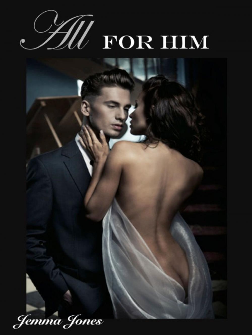 Big bigCover of All For Him, The Billionaire Seduction Series Part 3