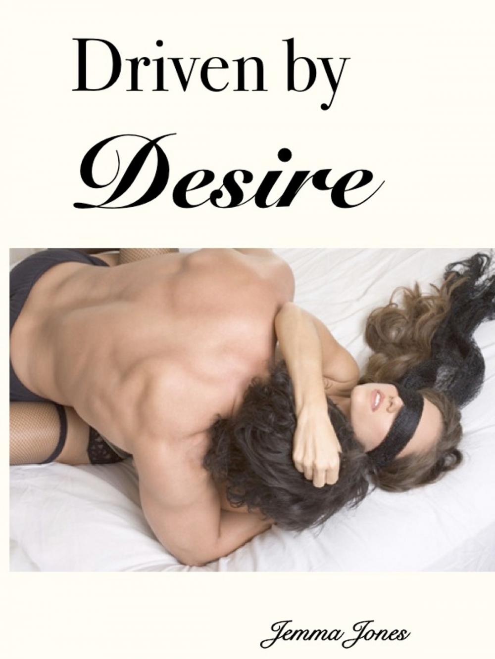 Big bigCover of Driven by Desire, The Billionaire Seduction Series Part 2