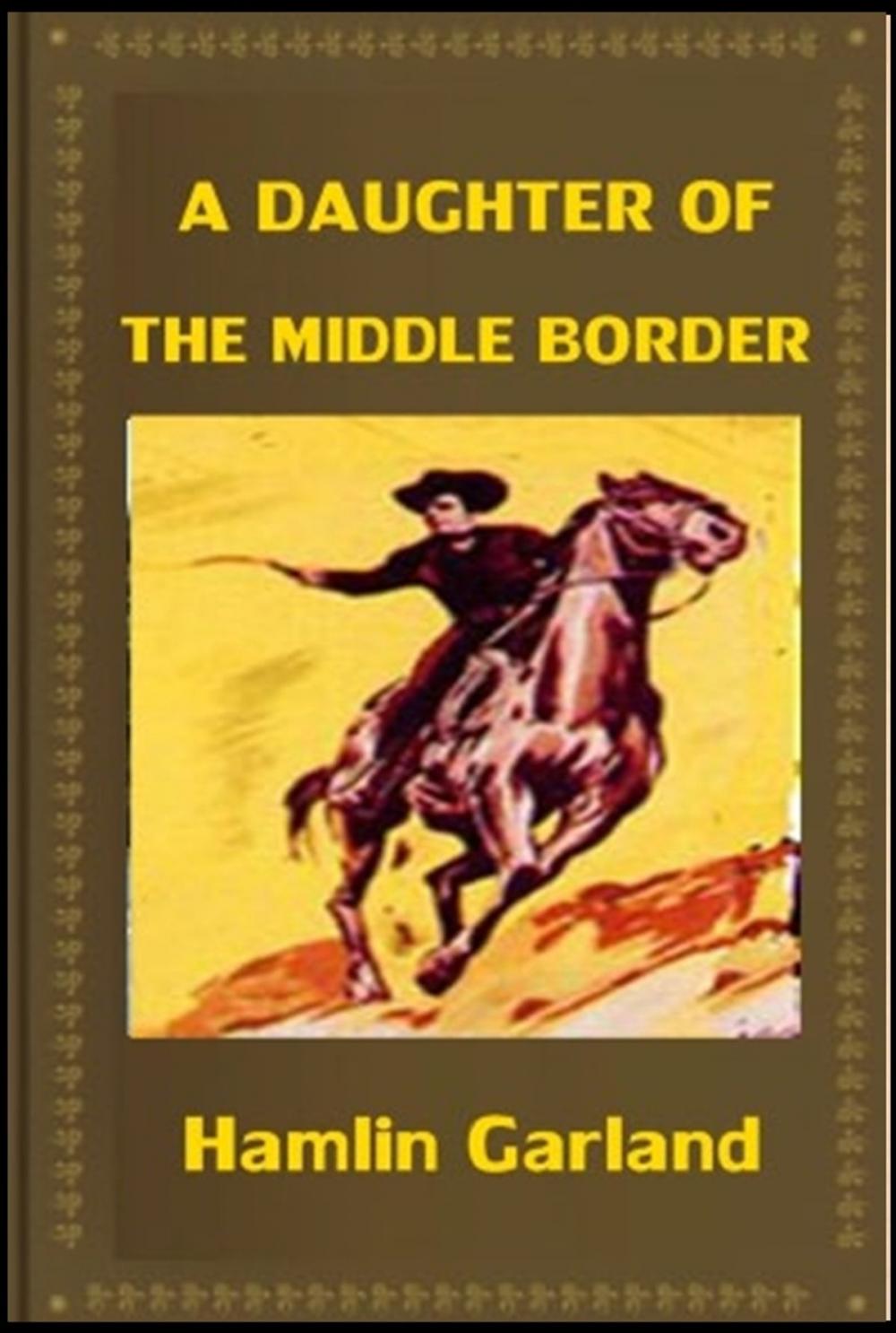 Big bigCover of A Daughter of the Middle Border