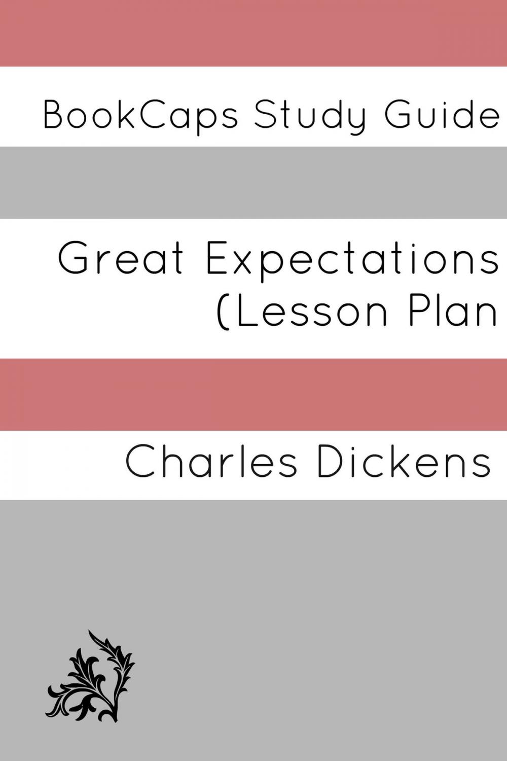 Big bigCover of Great Expectations: Teacher Lesson Plans and Study Guide