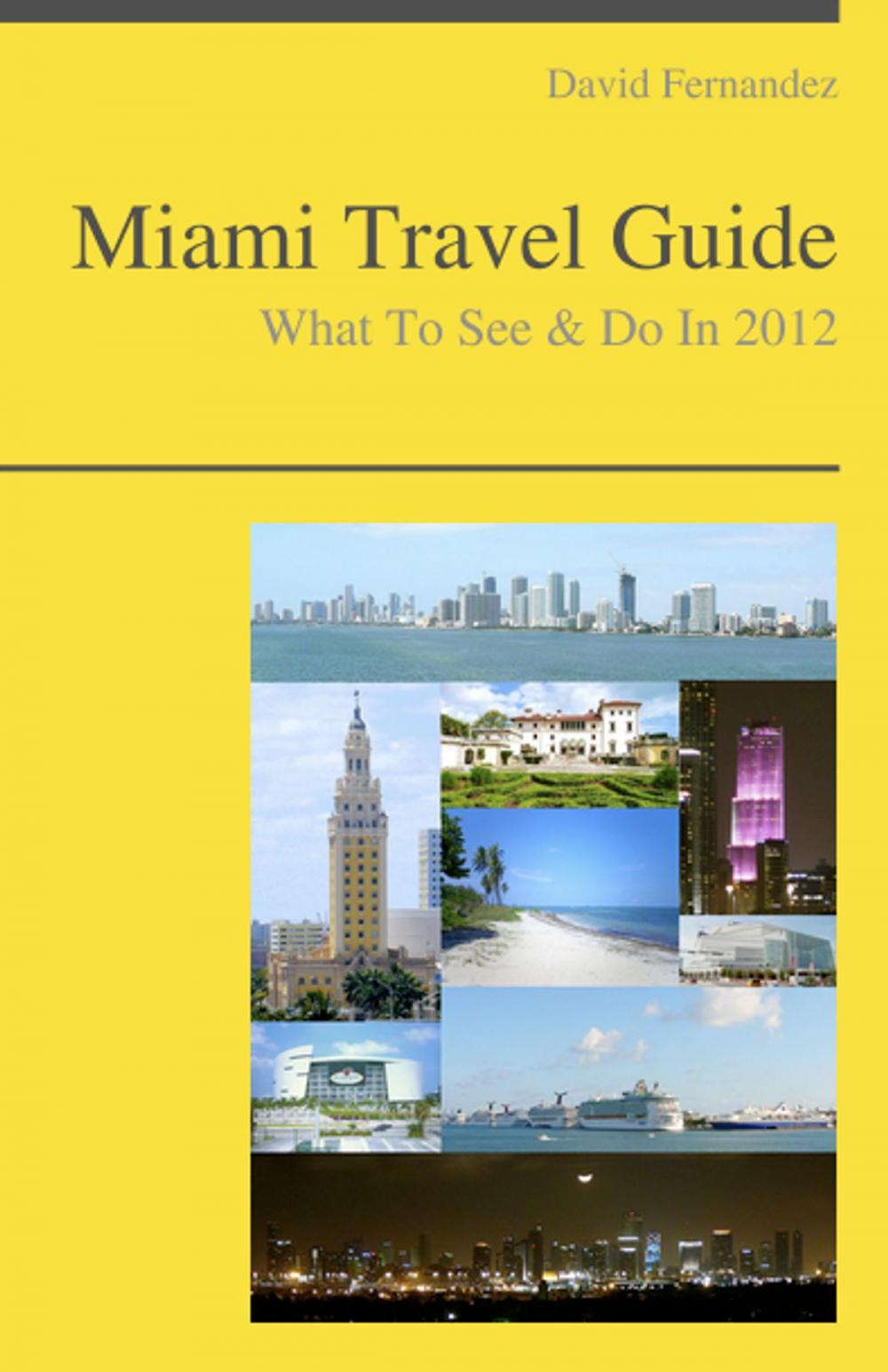 Big bigCover of Miami, Florida Travel Guide - What To See & Do