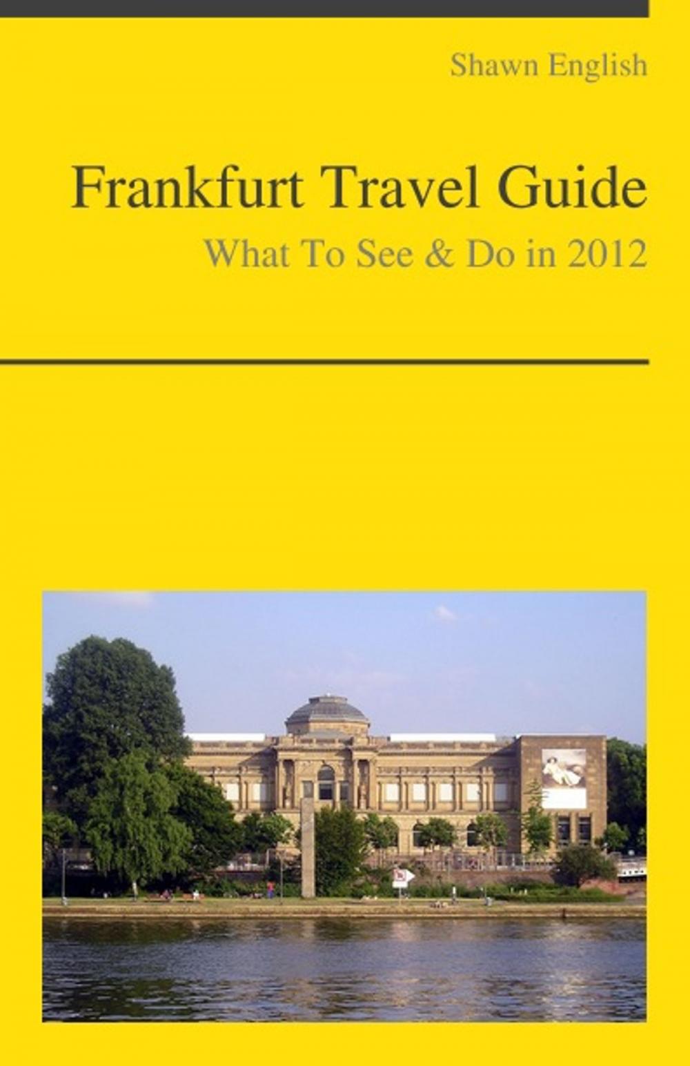 Big bigCover of Frankfurt, Germany Travel Guide - What To See & Do