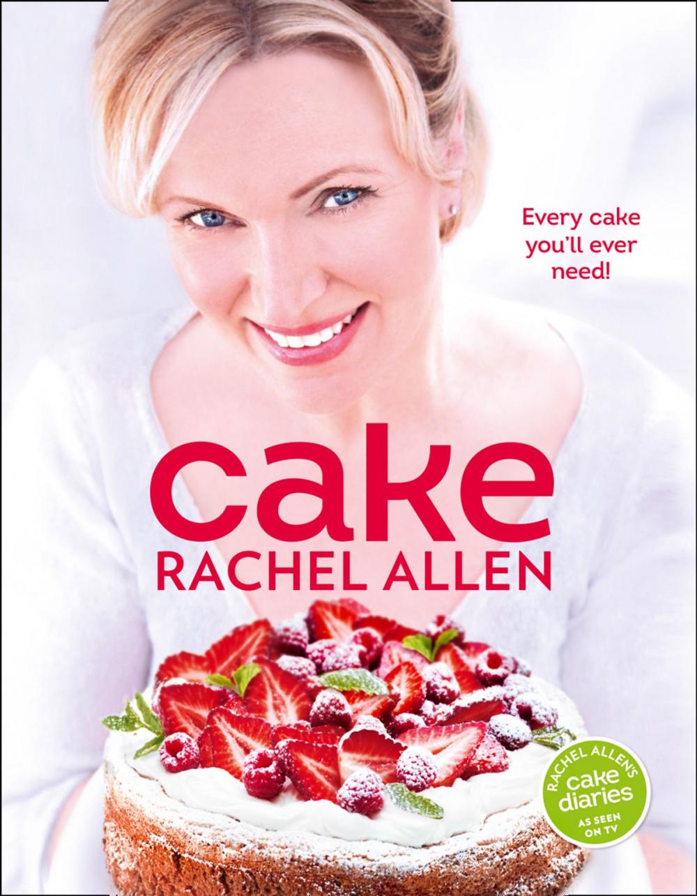 Big bigCover of Cake: 200 fabulous foolproof baking recipes