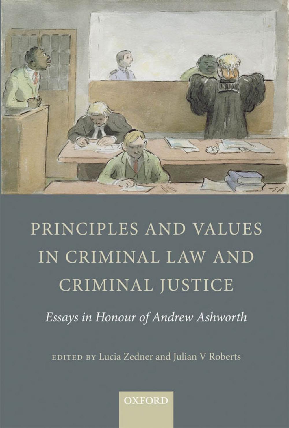 Big bigCover of Principles and Values in Criminal Law and Criminal Justice: Essays in Honour of Andrew Ashworth