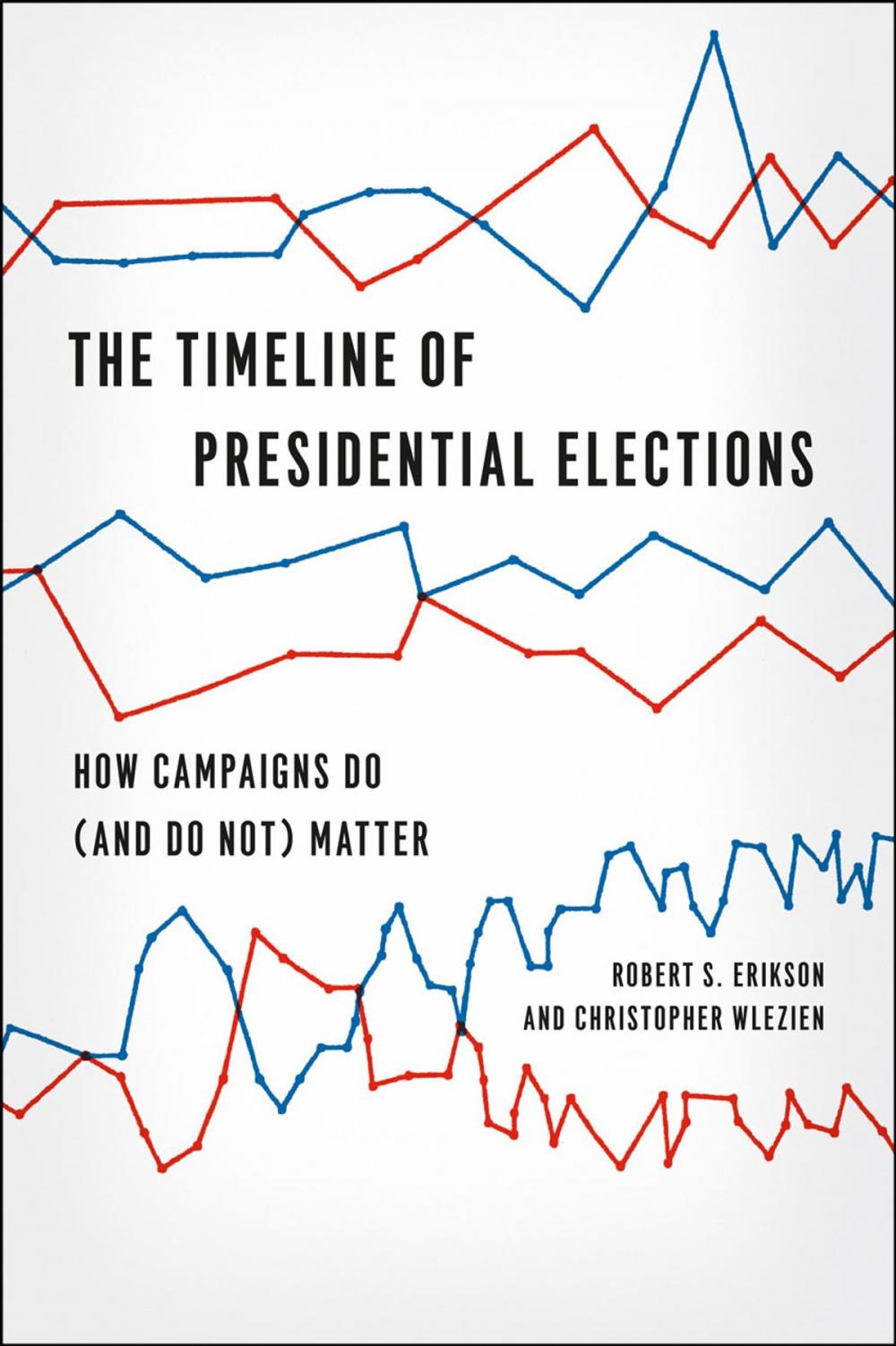 Big bigCover of The Timeline of Presidential Elections