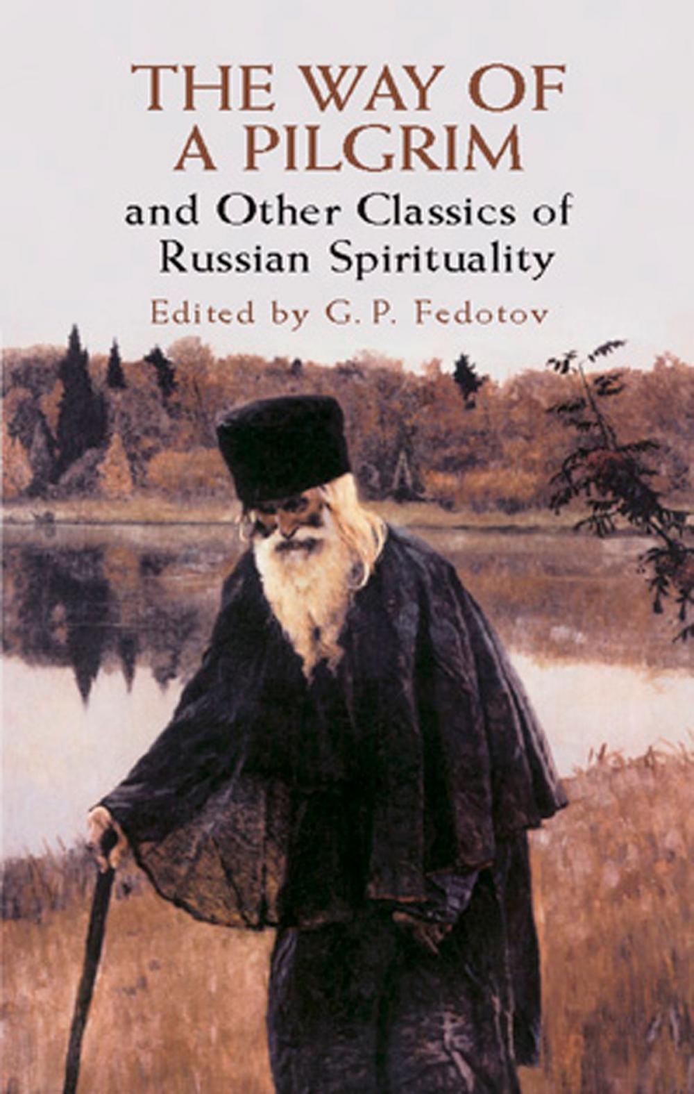 Big bigCover of The Way of a Pilgrim and Other Classics of Russian Spirituality