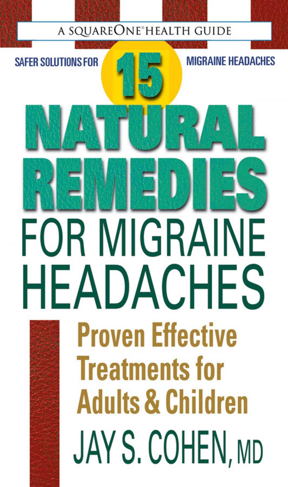 Big bigCover of 15 Natural Remedies for Migraine Headaches